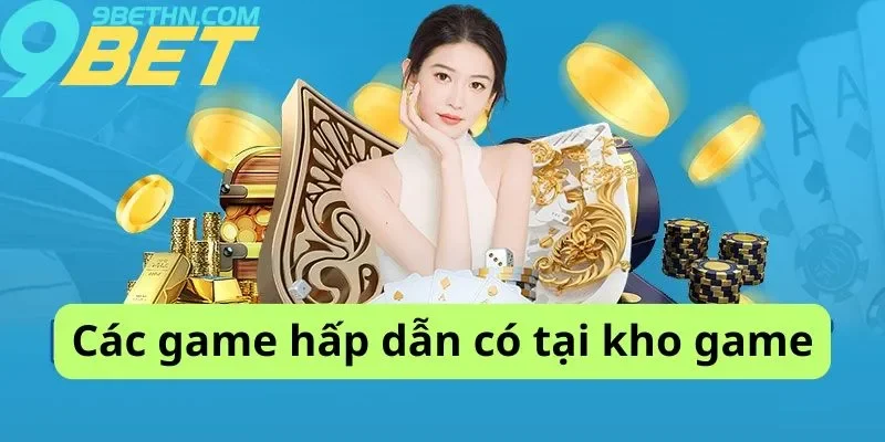 Các game có tại kho