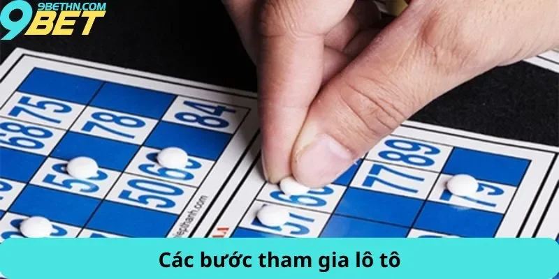 Các bước tham gia lô tô