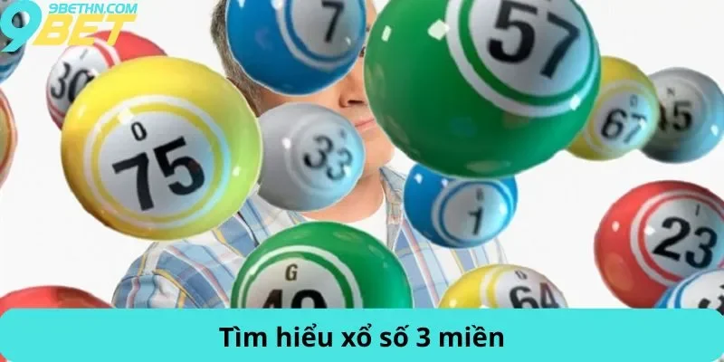 Tìm hiểu xổ số 3 miền